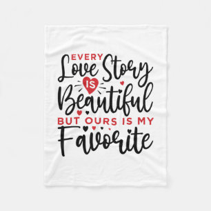 Couple Gift Every Love Story Is Beautiful Fleece Blanket