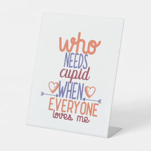 Couple Gift Everyone Loves Me Pedestal Sign