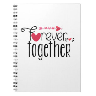 Couple Gift Forever Together Notebook
