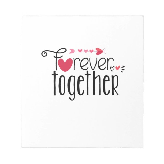 Couple Gift Forever Together Notepad (Front)