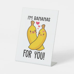 Couple Gift I Am Bananas For You Pedestal Sign