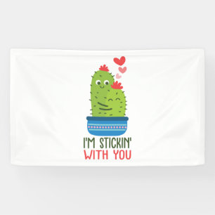 Couple Gift I Am Stickin With You Banner