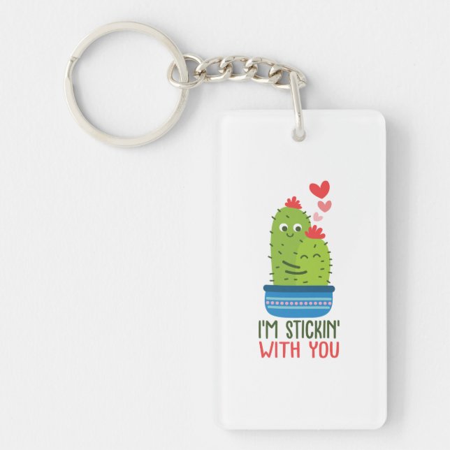 Couple Gift I Am Stickin With You Keychain (Front)