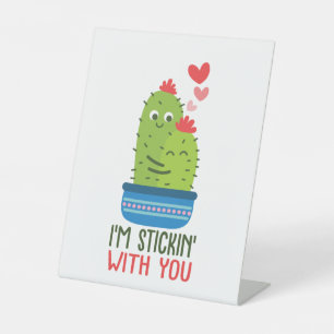 Couple Gift I Am Stickin With You Pedestal Sign