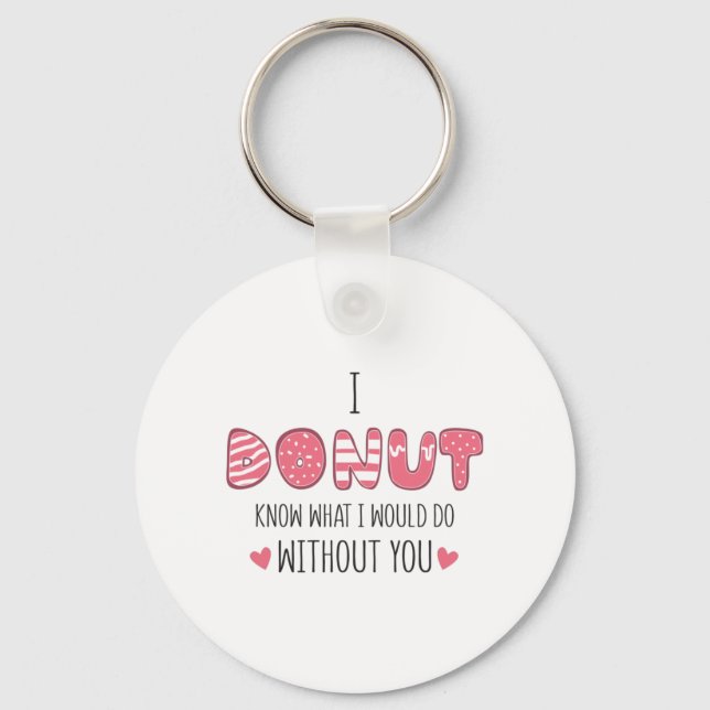 Couple Gift I Donut Know What I Would Do Keychain (Front)