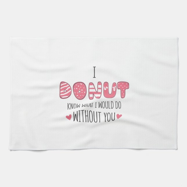 Couple Gift I Doughnut Know What I Would Do Kitchen Towel (Horizontal)