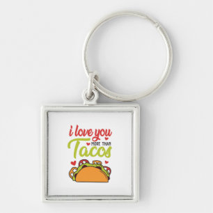 Couple Gift I Love You More Than Tacos Keychain