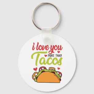 Couple Gift I Love You More Than Tacos Keychain