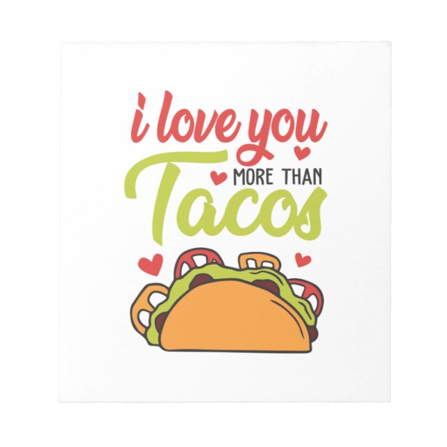 Couple Gift I Love You More Than Tacos Notepad (Front)