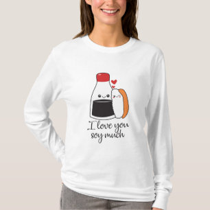 Couple Gift I Love You Soy Much T-Shirt