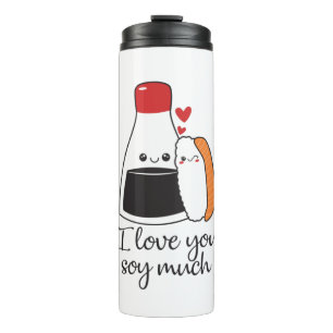 Couple Gift I Love You Soy Much Thermal Tumbler