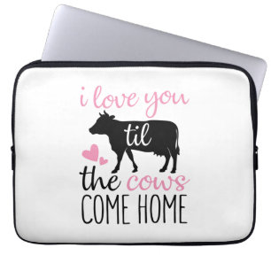 Couple Gift I Love You Til The Cows Come Home Laptop Sleeve