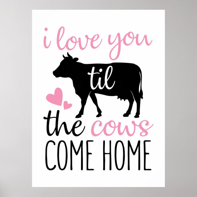 Couple Gift I Love You Til The Cows Come Home Poster (Front)