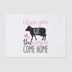 Couple Gift I Love You Til The Cows Come Home Tissue Paper