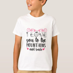 Couple Gift I Love You To The Mountains And Back T-Shirt