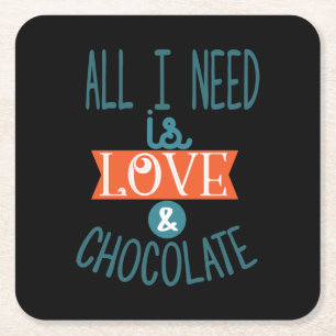 Couple Gift I Need Love And Chocolate Square Paper Coaster