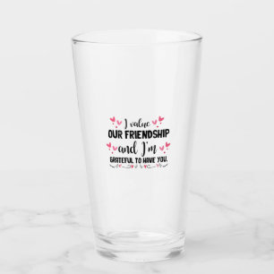 Couple Gift I Value Our Friends Glass