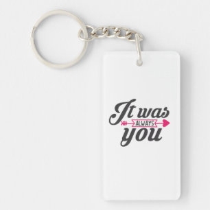 Couple Gift It Was Always You Keychain