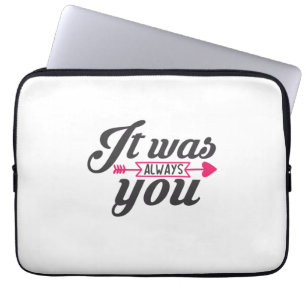 Couple Gift It Was Always You Laptop Sleeve