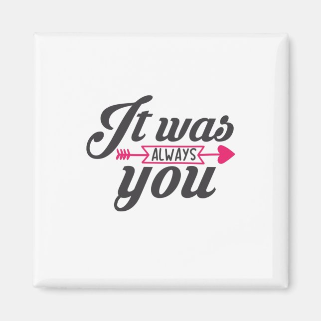 Couple Gift It Was Always You Magnet (Front)