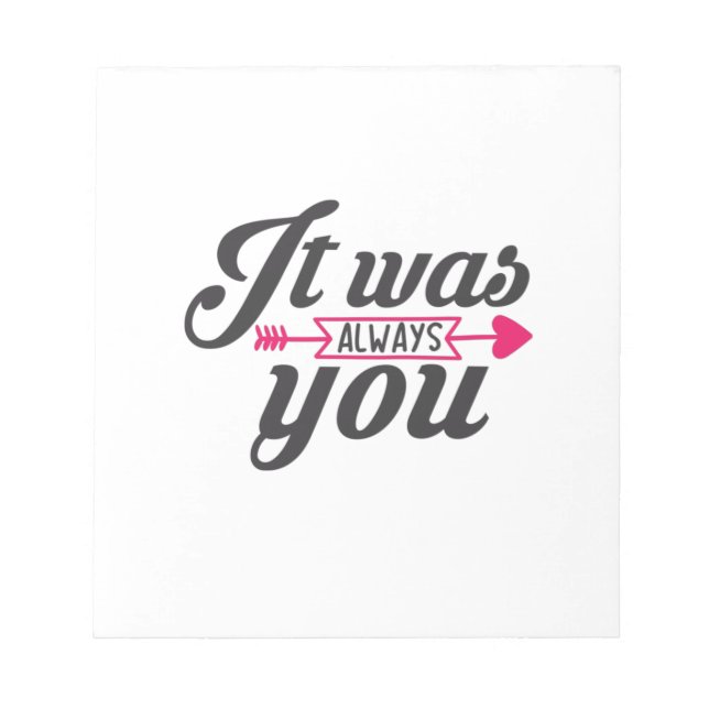 Couple Gift It Was Always You Notepad (Front)