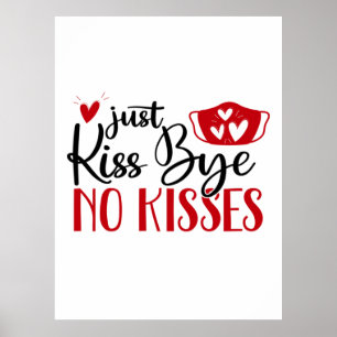 Couple Gift Just Kiss Bye Poster