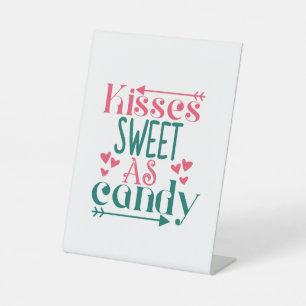 Couple Gift Kisses Sweet As Candy Pedestal Sign