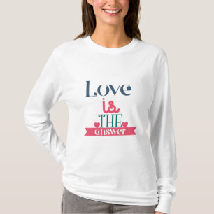 Couple Gift Love Is The Answer T-Shirt