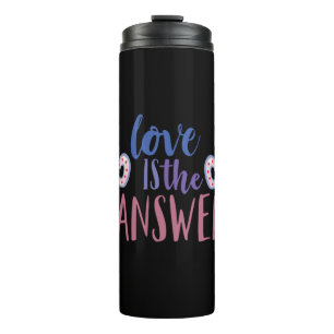 Couple Gift Love Is The Answer Thermal Tumbler