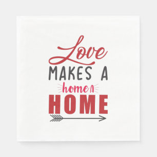 Couple Gift Love Makes A Home Napkin