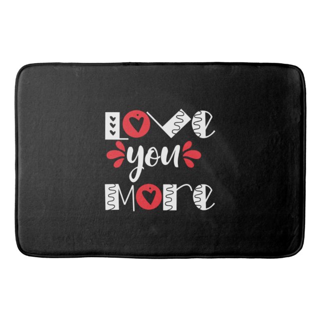 Couple Gift Love You More Bath Mat (Front)