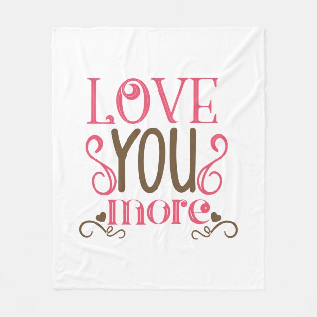 Couple Gift Love You More Fleece Blanket (Front)