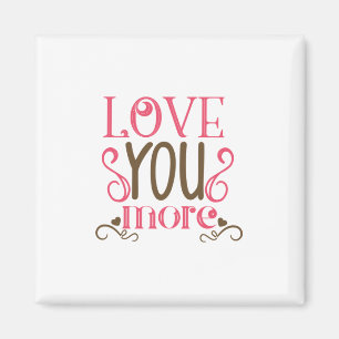 Couple Gift Love You More Magnet