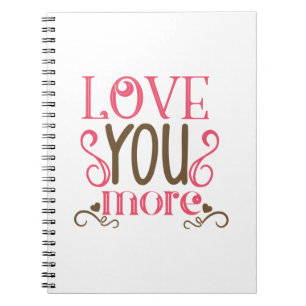 Couple Gift Love You More Notebook