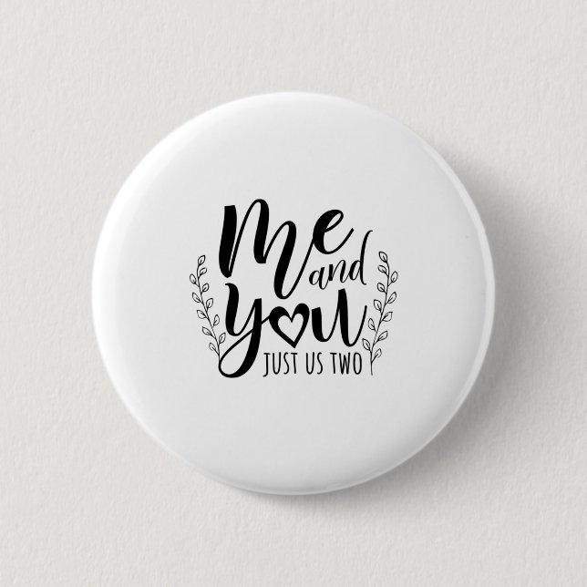 Couple Gift Me And You Just Us Two 2 Inch Round Button (Front)