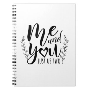 Couple Gift Me And You Just Us Two Notebook