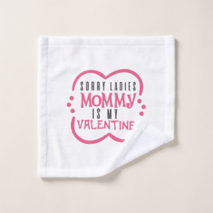 Couple Gift Mommy Is My Valentine Wash Cloth