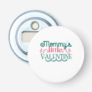 Couple Gift Mommy's Little Valentine Bottle Opener