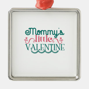 Couple Gift Mommy's Little Valentine Metal Ornament