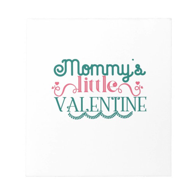 Couple Gift Mommy's Little Valentine Notepad (Front)