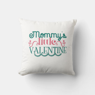Couple Gift Mommy's Little Valentine Throw Pillow