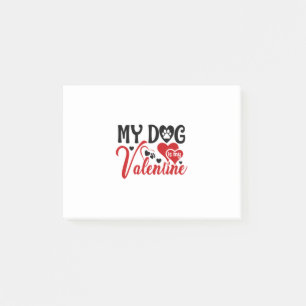 Couple Gift My Dog Is My Valentine Post-it Notes