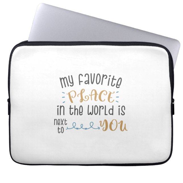 Couple Gift My Favourite Place Is Next To You Laptop Sleeve (Front)