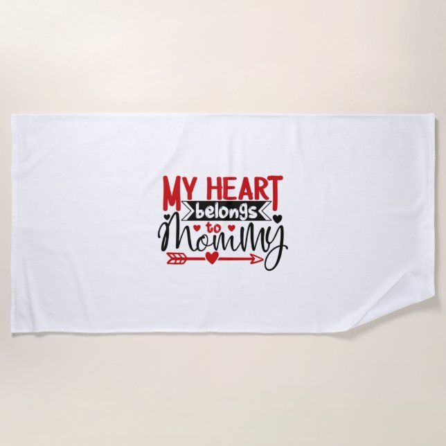 Couple Gift My Heart Belongs To Mommy Beach Towel (Front)
