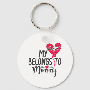 Couple Gift My Heart Belongs To Mommy Keychain