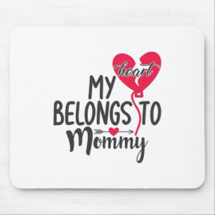 Couple Gift My Heart Belongs To Mommy Mouse Pad