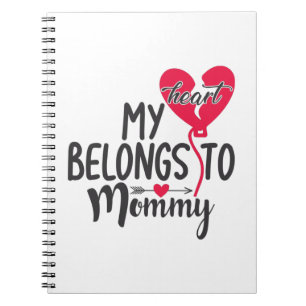 Couple Gift My Heart Belongs To Mommy Notebook