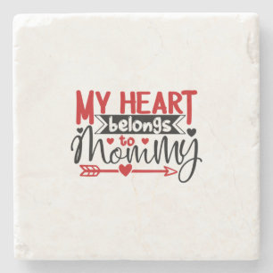 Couple Gift My Heart Belongs To Mommy Stone Coaster