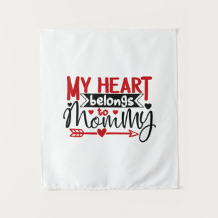 Couple Gift My Heart Belongs To Mommy Tapestry