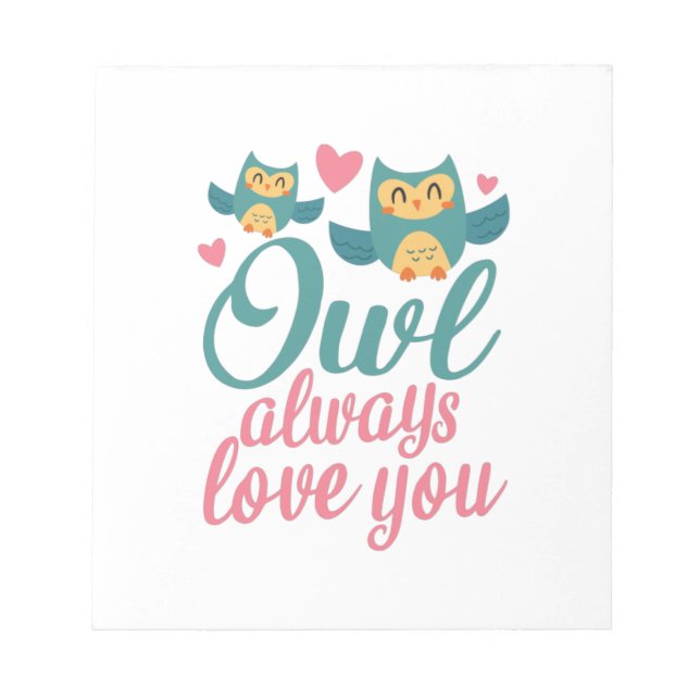 Couple Gift Owl Always Love You Notepad (Front)